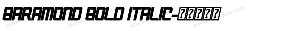 Baramond Bold Italic字体转换